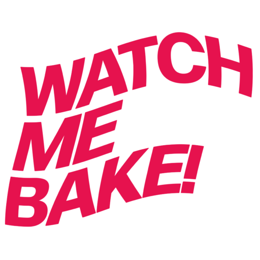 Watch me bake